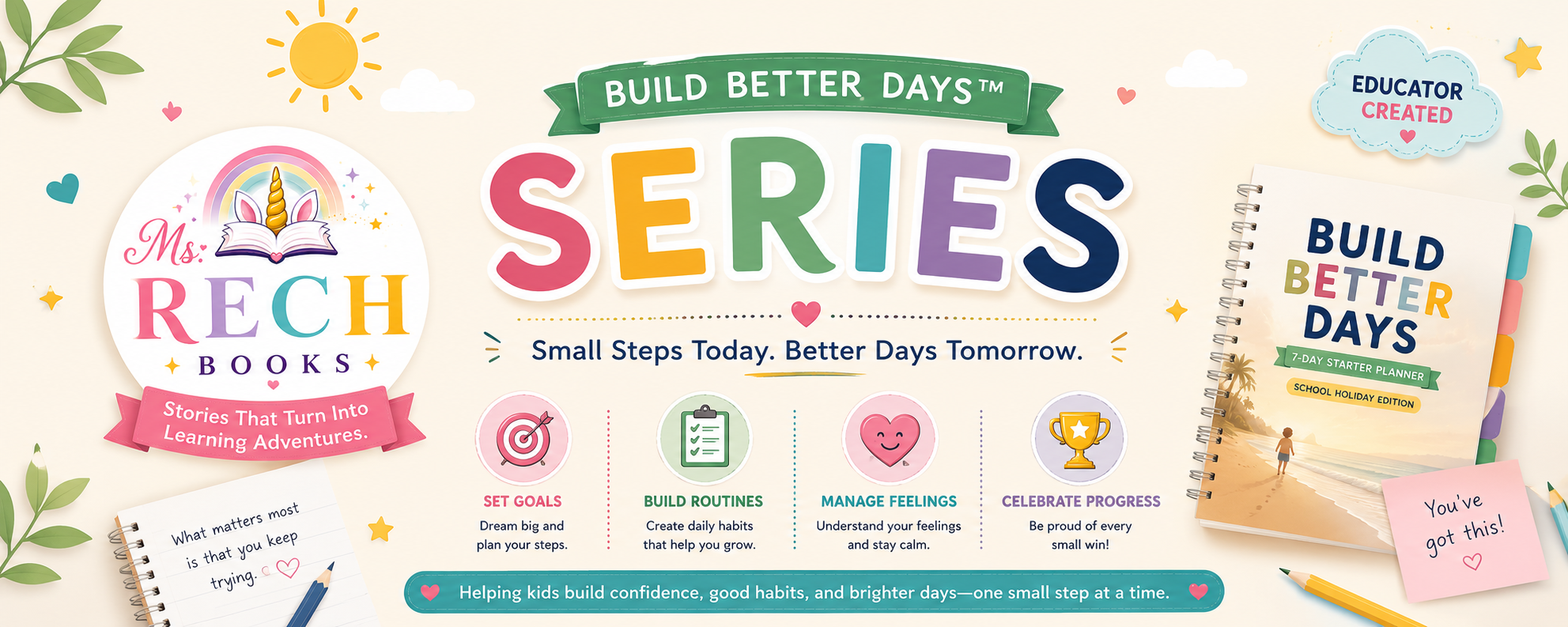 Build Better Days™ Series